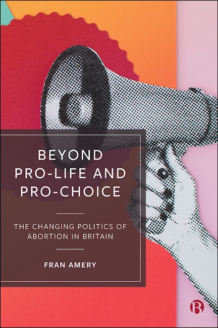 Book cover image for Beyond Pro-life and Pro-choice ISBN: 9781529205374